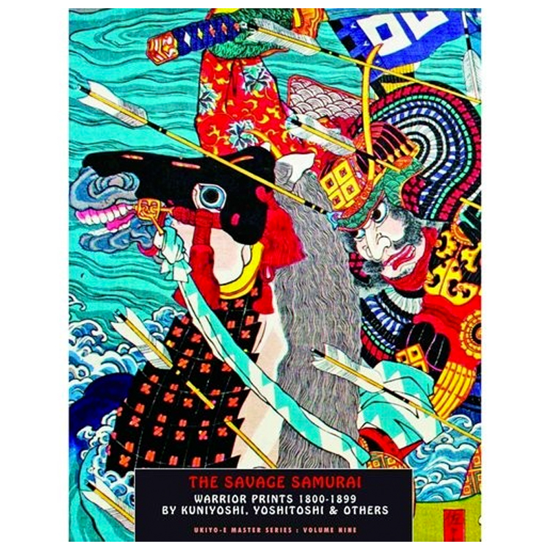 Hunter Jack The Savage Samurai: Japanese Warrior Prints 1800-1894 Hunter Jack The Savage Samurai: Japanese Warrior Prints 1800-1894 в Рязани | Loft Concept