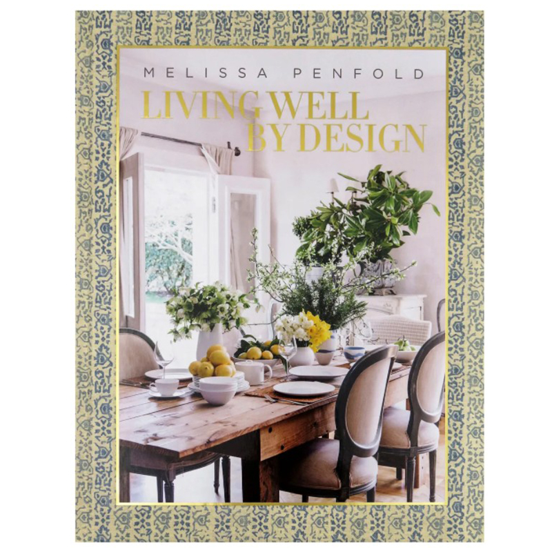 Книга Melissa Penfold. Living Well by Design  в Рязани | Loft Concept 