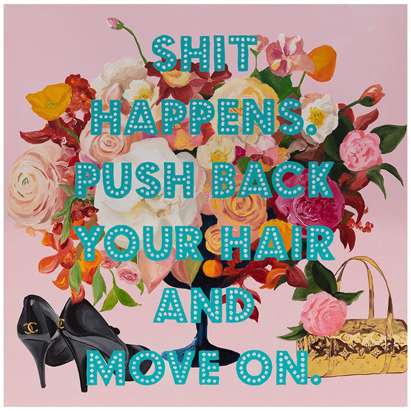 Картина Shit Happens. Push Back Your Hair and Move On. Мульти Картина Shit Happens. Push Back Your Hair and Move On. Мульти в Рязани | Loft Concept