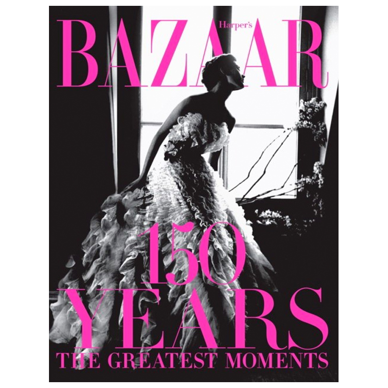Harper`s Bazaar: 150 Years: The Greatest Moments Glenda Bailey Harper`s Bazaar: 150 Years: The Greatest Moments Glenda Bailey в Рязани | Loft Concept