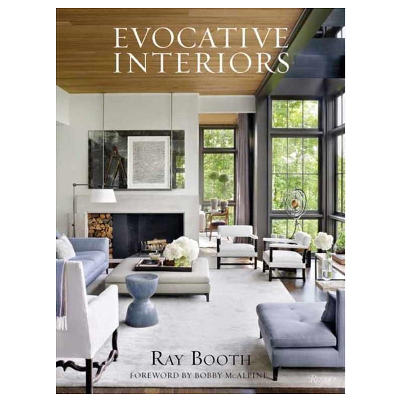 Книга Ray Booth: Evocative Interiors Книга Ray Booth: Evocative Interiors в Рязани | Loft Concept