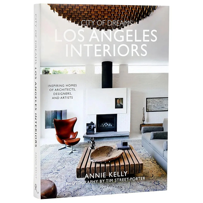 Книга City of dreams: los angeles interiors Kelly, Annie Street-porter, Tim Книга City of dreams: los angeles interiors Kelly, Annie Street-porter, Tim в Рязани | Loft Concept