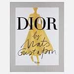 Лимитированное издание Иллюстрации модного дома  Book: Dior par Mats Gustafson Vol. I Maria Grazia Chiuri варинант исполнения - 1 | Loft Concept в Рязани