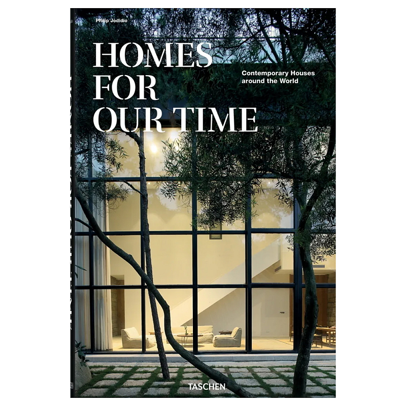 Книга Homes for Our Time. Contemporary Houses Around the World Jodidio Philip Книга Homes for Our Time. Contemporary Houses Around the World Jodidio Philip в Рязани | Loft Concept