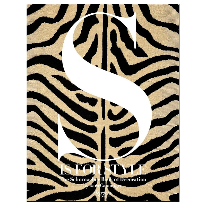 Книга S Is for Style The Schumacher Book of Decoration Книга S Is for Style The Schumacher Book of Decoration в Рязани | Loft Concept